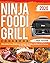 Ninja Foodi Grill Cookbook #2020 by Larda Houter