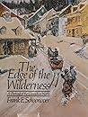 The Edge of the Wilderness: A Portrait of the Canadian North The Edge of the Wilderness: A Portrait of the Canadian North