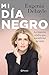 Mi día negro (Crecimiento personal) by Eugenia Debayle