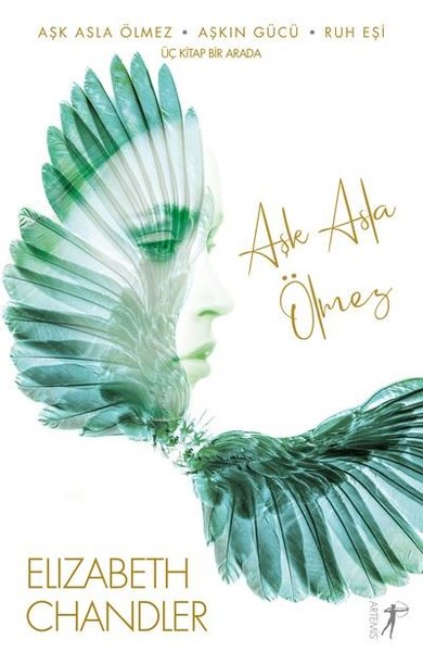 Aşk Asla Ölmez (Kissed by an Angel, #1-3)