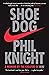 Shoe Dog by Phil Knight