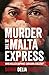 Murder on the Malta Express...