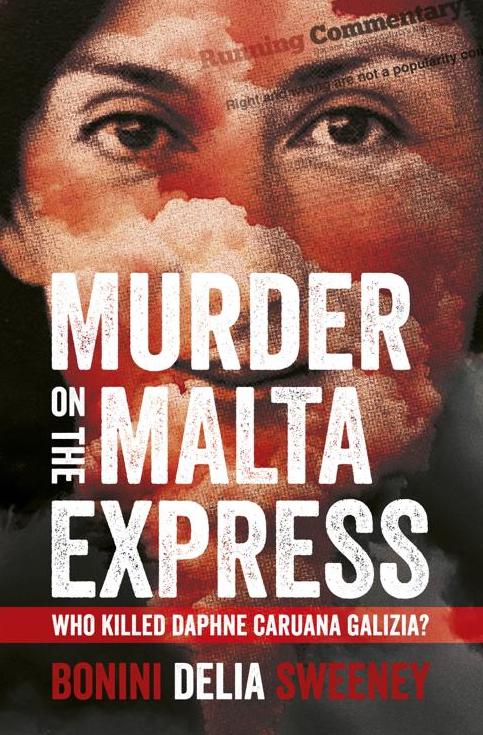 Murder on the Malta Express: Who Killed Daphne Caruana Galizia?