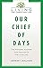 Our Chief of Days by Jeremy Walker