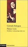 Flatus vocis: Metafisica e antropologia della voce