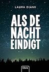 Als de nacht eindigt by Laura Diane