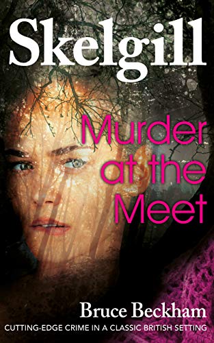 Murder at the Meet (Detective Inspector Skelgill Investigates, #14)