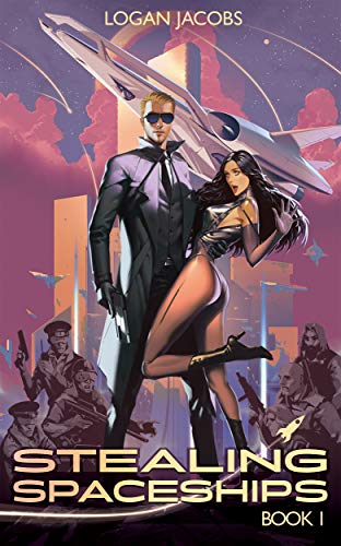 Stealing Spaceships: For Fun and Profit (Stealing Spaceships: For Fun and Profit, #1)