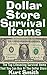 Dollar Store Survival Items  by Kurt Smith