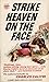 Strike Heaven on the Face