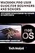 MacBook Pro User Guide for Beginners and Seniors by Tech Analyst