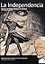 La Independencia (Arte y Fotografía) (Spanish Edition)