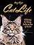 Cat Life: Celebrating the History, Culture & Love of the Cat
