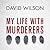 My Life with Murderers: Behind Bars with the World’s Most Violent Men (unabridged))