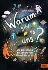 Warum gibt es uns...