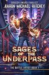 Sages Of The Underpass (Battle Artists #1) Sages Of The Underpass (Battle Artists #1)