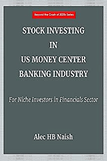 STOCK INVESTING IN US MONEY CENTER BANKING INDUSTRY