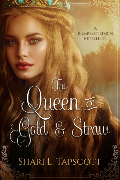 The Queen of Gold and Straw (Fairy Tale Kingdoms, #2)