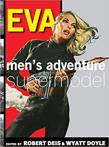 Eva: Men's Adventure Supermodel (Hardcover)