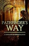 Book cover for Pathfinder's Way (The Broken Lands, #1)
