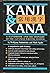 Kanji & Kana: Handbook and ...