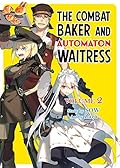 The Combat Baker and Automaton Waitress: Volume 2