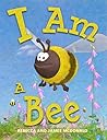 I Am a Bee: A Boo...