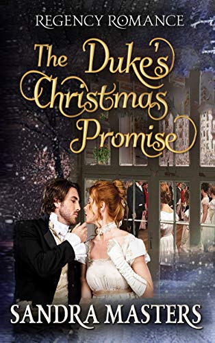 The Duke's Christmas Promise: Regency Romance (Kindle Edition)