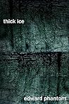 Thick Ice