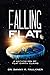 Falling Flat: A Refutation of Flat Earth Claims