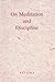 On Meditation and Discipline