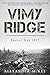 Vimy Ridge: Recollections f...