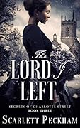 The Lord I Left (The Secrets of Charlotte Street, #3)