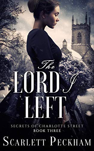 The Lord I Left (The Secrets of Charlotte Street, #3)