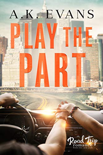Play the Part (Road Trip Romance, #2)