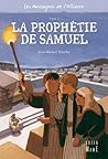 La prophétie de Samuel: Les messagers de l'Alliance - Tome 2 (French Edition)