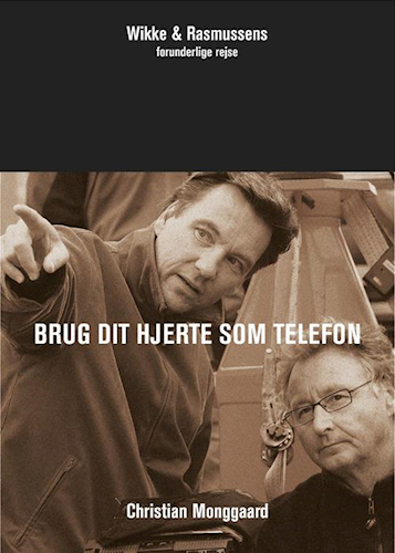 Brug dit hjerte som telefon - Wikke & Rasmussens forunderlige rejse