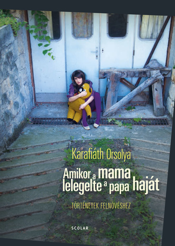 Amikor ​a mama lelegelte a papa haját (Hardcover)