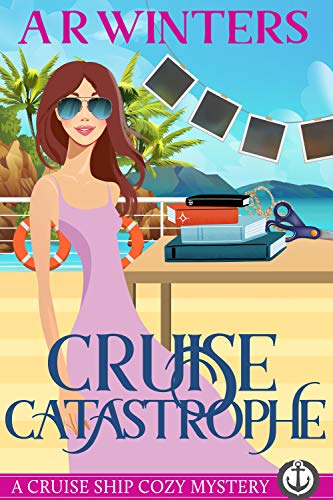 Cruise Catastrophe (Cruise Ship Cozy Mysteries, #8)