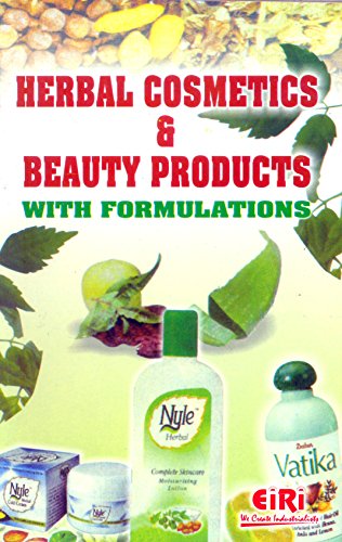 Herbal Cosmetics and Beauty Products ; With Formulations [Paperback] [Jan 01, 2015] EIRI (Unknown Binding)