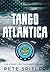Tango Atlantica: The Story ...