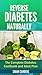 Reverse Diabetes Naturally:...