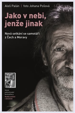 Jako v nebi, jenže jinak: Nová setkání se samotáři z Čech a Moravy (Hardcover)