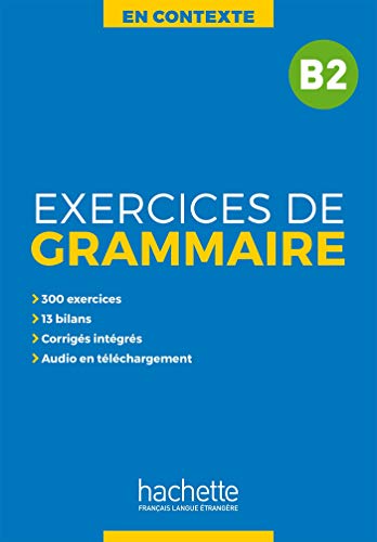 En Contexte - Exercices de grammaire (B2) (French Edition)