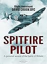Book cover for Spitfire Pilot: A Personal Account of the Battle of Britain