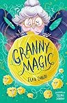 Granny Magic by Elka Evalds
