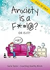 Anxiety is a F*#!...