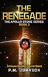 The Renegade (Apollo Stone Trilogy #3)