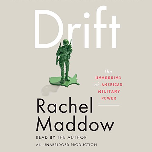 Drift: The Unmooring of American Military Power