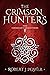 The Crimson Hunters (The Crimson Collection, #1)